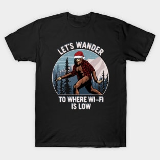 Funny Christmas Sasquatch Let's Wander To Where Wi-Fi Is Low T-Shirt